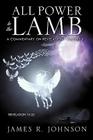 All Power to the Lamb By James R. Johnson Cover Image
