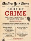 The New York Times Book of Crime: More Than 166 Years of Covering the Beat By Kevin Flynn (Editor), Richard Price (Foreword by) Cover Image