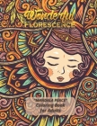 Wonderful Florescence: MANDALA PEACE Coloring Book for Adults, Activity Book, Large 8.5x11, Ability to Relax, Brain Experiences Relief, Lower By Liliana Springfield Cover Image
