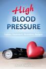 High Blood Pressure: Causes, Treatment, Remedies, Recipes Cover Image