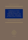 Foreign State Immunity and Enforcement of Arbitral Awards in English Courts (Oxford International Arbitration) Cover Image