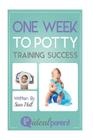 One Week To Potty Training Success: Illustrated, helpful parenting advice for nurturing your baby or child by Ideal Parent Cover Image