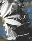 i êmbråcē më: My SuperPower Series By Indigo Rose Cover Image
