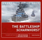The Battleship Scharnhorst (Anatomy of The Ship) By Stefan Draminski Cover Image