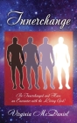 Innerchange: Be Innerchanged and Have an Encounter with the Living God! Cover Image