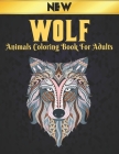 Wolf Coloring Book for Adults Animals: 50 One Sided Wolf Designs Stress Relieving Adult Coloring Book Wolves for Relaxation and Stress Relief 100 Page By Store Of Books Cover Image