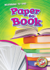 Paper to Book (Beginning to End) By Elizabeth Neuenfeldt Cover Image