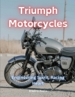 Triumph Motorcycles: Engineering Spirit, Racing Heart Cover Image