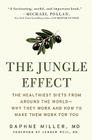 The Jungle Effect: Healthiest Diets from Around the World--Why They Work and How to Make Them Work for You Cover Image