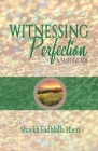 Witnessing Perfection By Shaykh Fadhlalla Haeri Cover Image