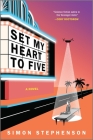 Set My Heart to Five By Simon Stephenson Cover Image