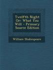 Twelfth Night or: What You Will Cover Image