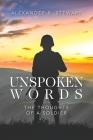 Unspoken Words: The Thoughts of a Soldier Cover Image