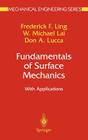 Fundamentals of Surface Mechanics: With Applications (Mechanical Engineering) By Frederick F. Ling, W. Michael Lai, Don A. Lucca Cover Image