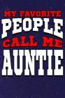 My Favorite People Call Me Auntie: Line Notebook By Teerdy Cover Image