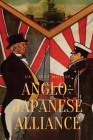 UK's 1902 Motive: Anglo-Japanese Alliance By Vida H. Hepner Cover Image