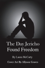 The Day Jericho Found Freedom Cover Image
