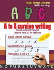 A to Z cursive writing: cursive handwriting workbook - Tracing and practice English letters a-z and A-Z for beginners By Moho Parsayan (Illustrator), Moho Parsayan Cover Image