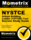 NYSTCE School Building Leader (107/108) Test Secrets Study Guide: NYSTCE Exam Review for the New York State Teacher Certification Examinations By Mometrix New York Teacher Certification (Editor) Cover Image
