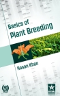 Basics of Plant Breeding By Hasan Khan Cover Image