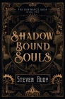 Shadow Bound Souls By Steven Rudy Cover Image
