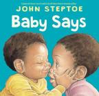 Baby Says By John Steptoe, John Steptoe (Illustrator) Cover Image