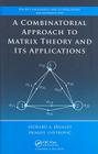 A Combinatorial Approach to Matrix Theory and Its Applications (Discrete Mathematics and Its Applications) Cover Image