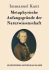 Metaphysische Anfangsgründe der Naturwissenschaft By Immanuel Kant Cover Image