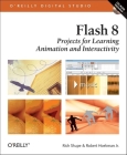 Flash 8: Projects for Learning Animation and Interactivity: Projects for Learning Animation and Interactivity [With CD-ROM] By Rich Shupe, Jr. Robert Hoekman Cover Image