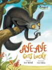 Aye-Aye Gets Lucky By Terri Tatchell, Sulima Ivan (Illustrator) Cover Image