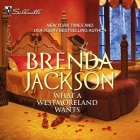 What a Westmoreland Wants Lib/E By Brenda Jackson, Ron Butler (Read by) Cover Image