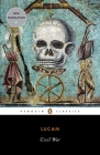 Civil War By Lucan, Matthew Fox (Translated by), Matthew Fox (Introduction by), Ethan Adams (Introduction by) Cover Image
