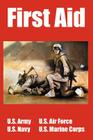 First Aid By U. S. Navy And U. S. Air For U. S. Army, U S Marine Corps Cover Image