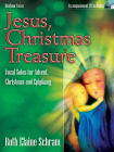 Jesus, Christmas Treasure: Vocal Solos for Advent, Christmas and Epiphany By Ruth Elaine Schram (Composer) Cover Image