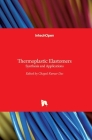 Thermoplastic Elastomers: Synthesis and Applications By Chapal Kumar Das (Editor) Cover Image