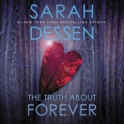 The Truth about Forever Lib/E By Sarah Dessen, Rebecca Soler (Read by) Cover Image