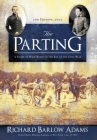 The Parting: A Story of West Point on the Eve of the Civil War: A Story of West Point on Eve of the Civil War By Richard Barlow Adams, Richie Adams (Cover Design by) Cover Image