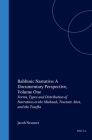 Rabbinic Narrative: A Documentary Perspective, Volume One: Forms, Types and Distribution of Narratives in the Mishnah, Tractate Abot, and the Tosefta (Brill Reference Library of Judaism. #14) By Jacob Neusner Cover Image