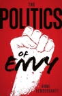 Politics of Envy By Anne Hendershott Cover Image