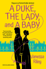 A Duke, the Lady, and a Baby (Rogues and Remarkable Women #1) Cover Image