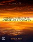 Statistical Methods in the Atmospheric Sciences By Daniel S. Wilks Cover Image