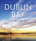 Dublin Bay: City by the Sea Cover Image