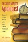 The One-Minute Apologist: Essential Catholic Replies to Over Sixty Common Protestant Claims By Dave Armstrong Cover Image