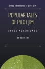 Popular Tales of Pilot Jim By Tony Jim Cover Image