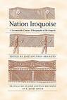 Nation Iroquoise: A Seventeenth-Century Ethnography of the Iroquois (The Iroquoians and Their World) By José António Brandão (Editor), José António Brandão (Translated by), K. Janet Ritch (Translated by) Cover Image