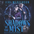 Shadows in the Mist Lib/E: Booke Three in the Booke of the Hidden Series By Jeri Westerson, Suzanne Elise Freeman (Read by) Cover Image