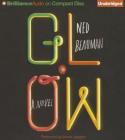 Glow By Ned Beauman, James Langton (Read by) Cover Image