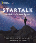 StarTalk: Everything You Ever Need to Know About Space Travel, Sci-Fi, the Human Race, the Universe, and Beyond By Neil deGrasse Tyson Cover Image