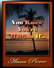 You Know You're Haitian If... By Anna Pierre Cover Image