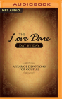 The Love Dare Day by Day: A Year of Devotions for Couples By Stephen Kendrick, Alex Kendrick, Tom Parks (Read by) Cover Image